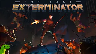 The Last Exterminator - Demo | HARD