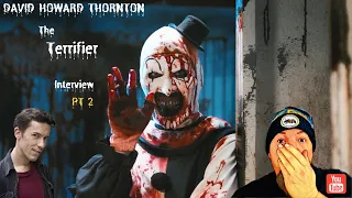 The Terrifier’s David Howard Thornton Interview pt 2 #interview #scary #actor #davidhowardthornton