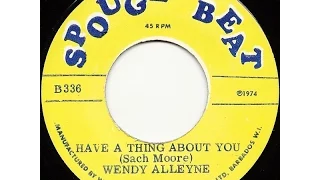 Wendy Alleyne - Have a thing about you  &  Can't control my emotions