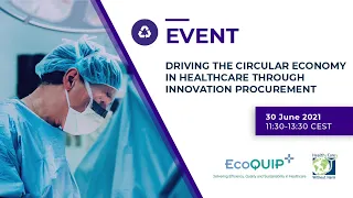 Webinar recording | Driving the circular economy in healthcare through innovation procurement