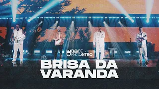 Doce Encontro - Brisa da Varanda (Ao Vivo Em São Paulo / 2023)