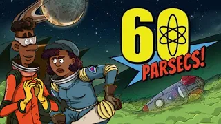 A Love Story in SPACE?! -60 Parasecs- Episode 1