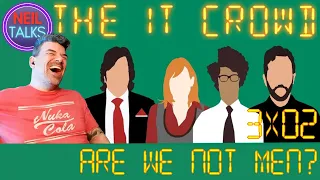 Weird's all I've got!!  *THE IT CROWD*  3x02 Reaction - "Are We Not Men?"