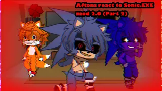 Aftons react to Sonic.EXE mod 2.0 (Part 2)