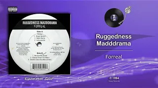 Ruggedness Madd Drama - Forreal |[ Hip-Hop ]| 1994