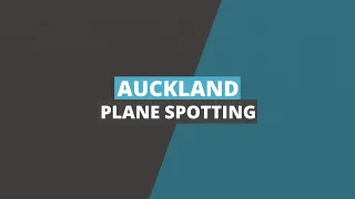 Auckland Airport Plane Spotting