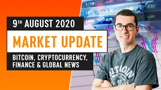 Bitcoin, Cryptocurrency, Finance & Global News - August 9th 2020