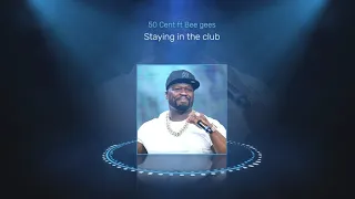 In the Club - Staying Alive - 50 Cent ft Bee gees mashup