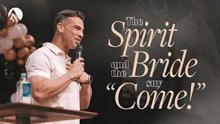 The Spirit and the Bride say “Come!” // Brian Guerin // Sunday Service