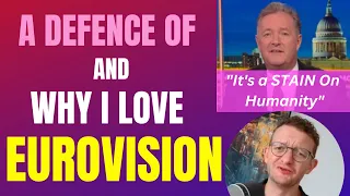 A DEFENCE of EUROVISION against Piers Morgan + Why it is NOT political and why I LOVE Eurovision