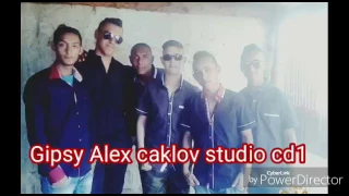 Gipsy Alex caklov studio cd1-ŠUN SO DEL TUKE PENEL