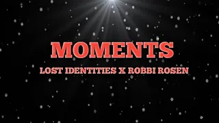 Moments - Lost Identities x Robbie Rosen [ NCS Release ] || Lyrics & Translated