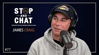James Craig - Stop And Chat | The Nine Club With Chris Roberts - Episode 77