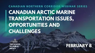 Canadian Arctic Marine Transportation: Issues, Opportunities and Challenges