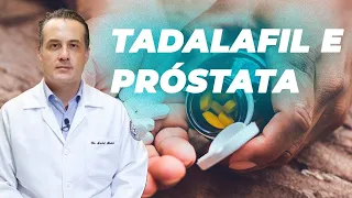 TADALAFILA e PRÓSTATA - Dr. André Matos Urologista