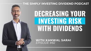 EP82: Decreasing Your Investing Risk with Dividends