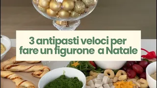 3 ANTIPASTI VELOCI PER NATALE✨