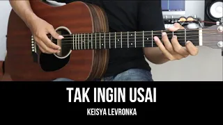 Tak Ingin Usai - Keisya Levronka | Tutorial Chord Gitar Mudah dan Lirik
