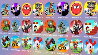 Hill Climb 2,Pop's World,Build a house,Red Ball 4,Hay Day,Happy Guts,Plants & Zombies,Moto X3M,...