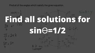 Trigonometry - Find all of the angles which satisfy the given equation. sinx = 1/2