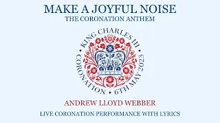 Make A Joyful Noise - The Coronation Anthem LYRICS by Andrew Lloyd Webber (Lyric Video)