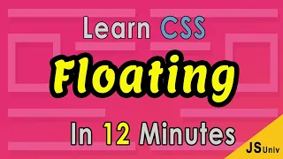 Learn CSS Float In 12 Minutes | jsuniv