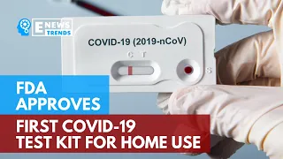 FDA Approves First COVID-19 Test Kit for Home Use