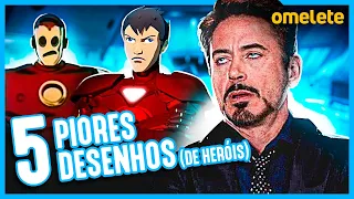 5 PIORES DESENHOS DE HERÓIS | OMELISTA