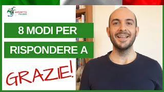 8 way to respond to GRAZIE | Speak Italian naturally