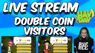 HAY DAY LIVE STREAM #116-DOUBLE COIN VISITORS!!