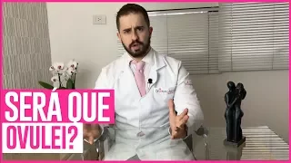 COMO SABER QUE ESTOU OVULANDO?? - DR BRUNO JACOB