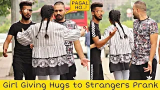 Girl Giving Hugs to Strangers Prank | Prank in Pakistan