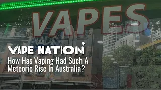 How Has Vaping Had Such A Meteoric Rise In Australia? | Vape Nation