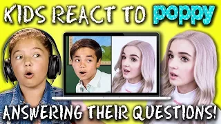 KIDS REACT TO POPPY ANSWERING KIDS REACT’S QUESTIONS