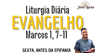 Evangelho de hoje (06/01/2023) |Liturgia Diária| Sexta, Antes da Epifania| Marcos 1, 7-11