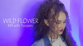 'Wild Flower' - RM with Youjeen - Cover Español