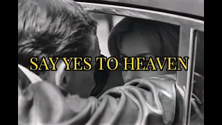 [Lyrics & Vietsub] Say Yes To Heaven -  Lana Del Rey