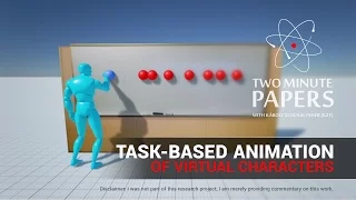 Task-based Animation of Virtual Characters | Two Minute Papers #83