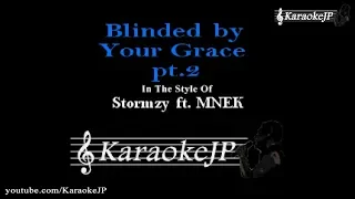 Blinded by Your Grace pt2 (Karaoke) - Stormzy ft MNEK