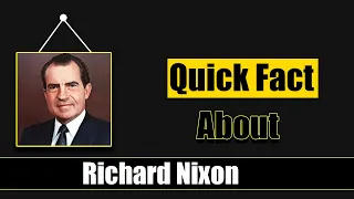 Quick Facts About Richard Nixon || Famous People Short Bio #2