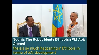 The time when Sophia The Robot Meets Ethiopian PM  Abiy Ahmed #SophiatheRobot #ethiopia