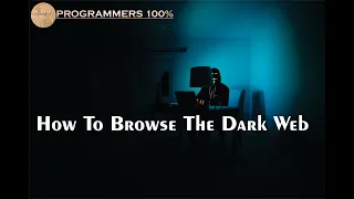How to browse the Dark Web safely @Programmers100p
