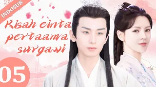 【Indo Sub】Kisah cinta pertama surgawi 05| (Pemeran:Cheng Yi, Zhang Yuxi)