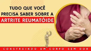 Tudo que você precisa saber sobre Artrite Reumatóide