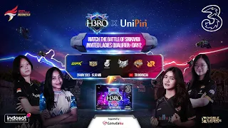 H3RO ESPORTS 4.0 X UNIPIN LADIES INVITED QUALIFIER DAY 2