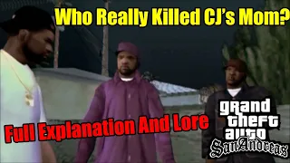 Who Really Killed CJ's Mom And Why? GTA San Andreas Lore Fully Explained