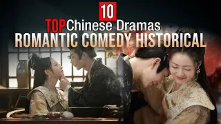 Top 10 Romantic Comedy Historical Chinese Dramas