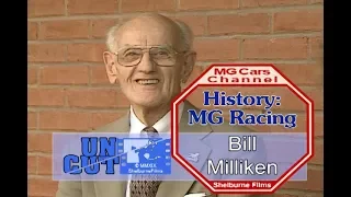 Bill Milliken Interview Uncut on the MG Cars Channel -