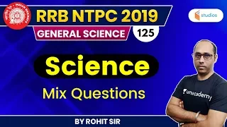 5:00 PM - RRB NTPC 2019 | GS by Rohit Baba Sir | Science Mix Questions