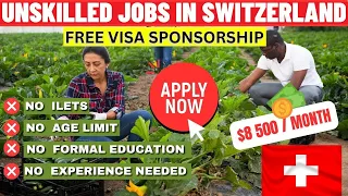 Unskilled Jobs In Switzerland With Visa Sponsorship 2023: Fruits Picking Jobs In Switzerland 2023